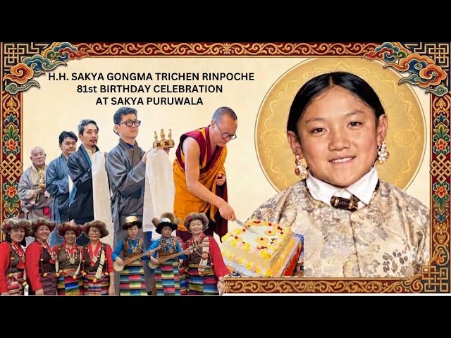 His Holiness Sakya Gongma Trichen Rinpoche 81st Birthday celebration at Sakya Puruwala 