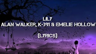 Lily - Alan Walker, k-391 & emelie hollow | lyrics