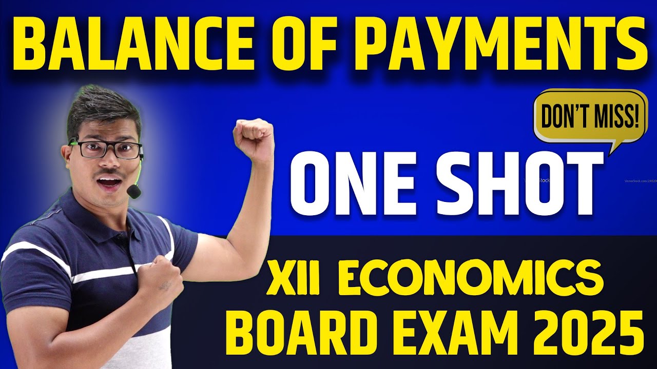 BALANCE OF PAYMENT | ONE SHOT | EASIEST EXPLANATION | CLASS 12 MACRO ...