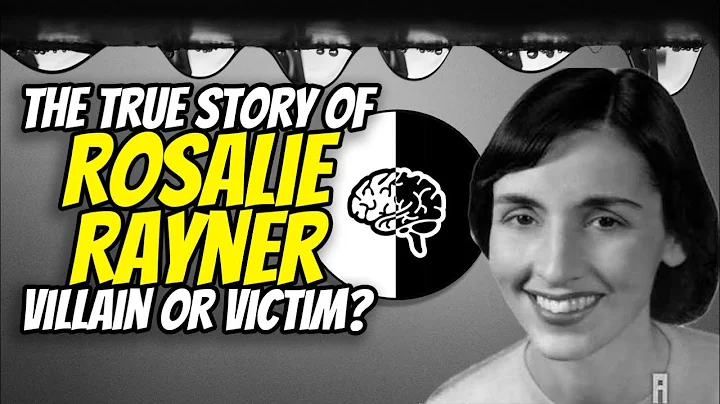 Rosalie Rayner: Villain or Victim? The untold stor...