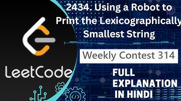 Leetcode 6202. Using a Robot to Print the Lexicographically Smallest String | Weekly Contest 314