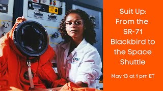 Live Chat - Suit Up: From the SR-71 Blackbird to the Space Shuttle