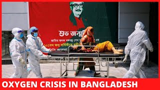 Bangladesh hits record COVID cases amid fears of oxygen crisis
