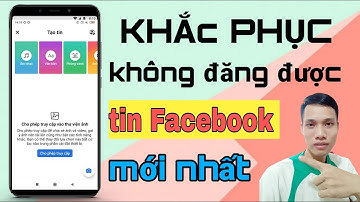 Cách Khắc Phục Không Đăng Được Tin Trên Facebook | Tân tivi