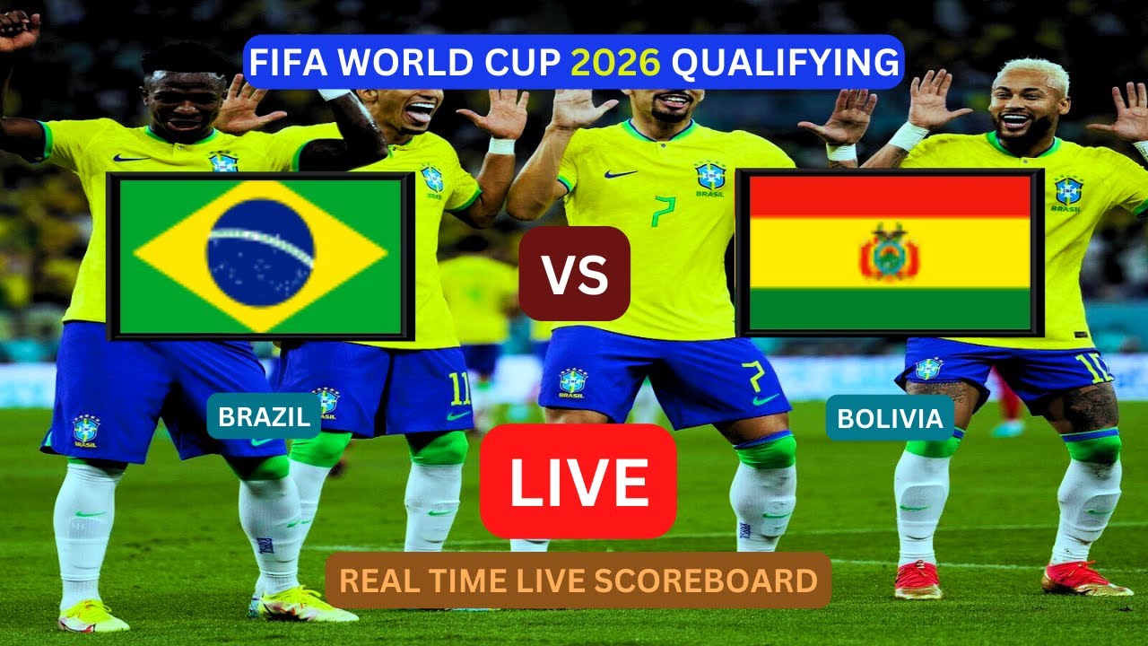 Brazil Vs Bolivia LIVE Score UPDATE Today World Cup 2026 Qualifying Soccer Football Game Sep 08 2023