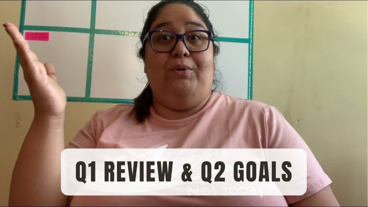 Q1 goals review and Q2 goals for 2022
