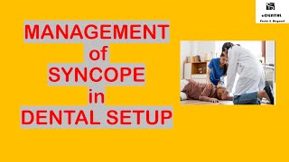 Details How to Manage Syncope (Fainting) in Dental Practice News