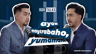 #rdrtalks  |  Ayaw Magtrabaho, Yumaman!