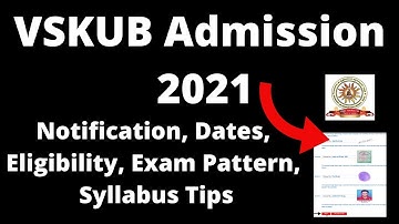 VSKUB admission 2021: Application Form, Exam Pattern, Eligibility Criteria, Syllabus, Preparation