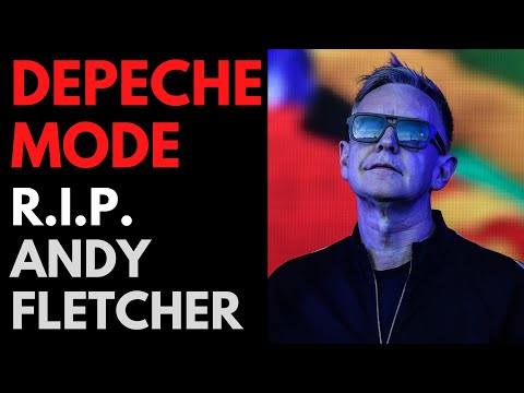 Depeche Mode - R.I.P. Andy Fletcher