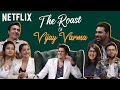 The Roast of Vijay Varma ft. @ZakirKhan, @VarunThakurOfficial, @ShreejaChaturvedi and more