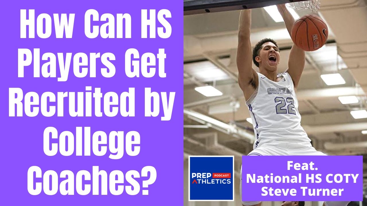 How Can High School Players Get Recruited By College Coaches W Gonzaga How Can High School Players Get Recruited By College Coaches W Gonzaga