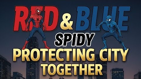 Red And Blue Spidy Protecting City Together | Spider Missions 