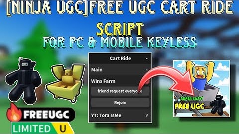 [Ninja Ugc]Free Ugc Cart Ride Script Latest Super Op Instant Inf Wins & Get Free Limited For Pc & Mo