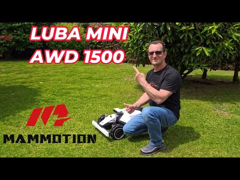 MAMMOTION LUBA MINI AWD 1500 Revue , Explications , 1er test , probablement une des meilleures !