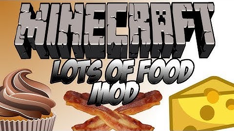 Minecraft Mod: Lots of Food! (CHOCOLATE, BACON, AND CHEESE!)