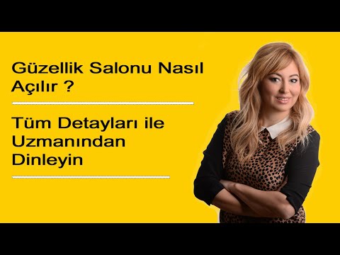 Video: Kendi Güzellik Salonunuzu Sorunsuz Bir şekilde Nasıl Açarsınız?