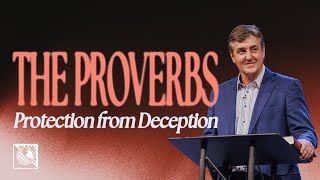 Protection From Deception — The Proverbs | Pastor Allen Jackson