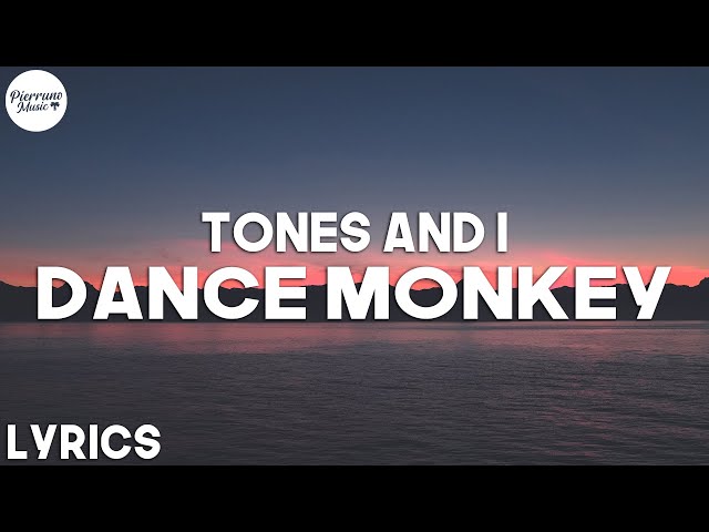 Tones and I - Dance Monkey (Lyrics) class=