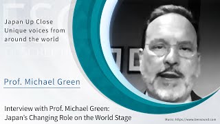 Interview with Michael Green Japan s Changing Role on the World Stage