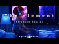 Birsiney Hau Ki - The Elements | Tuborg Open Sessions (lyrical music)