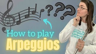 The easy way to learn and play arpeggios! (Flute tutorial)