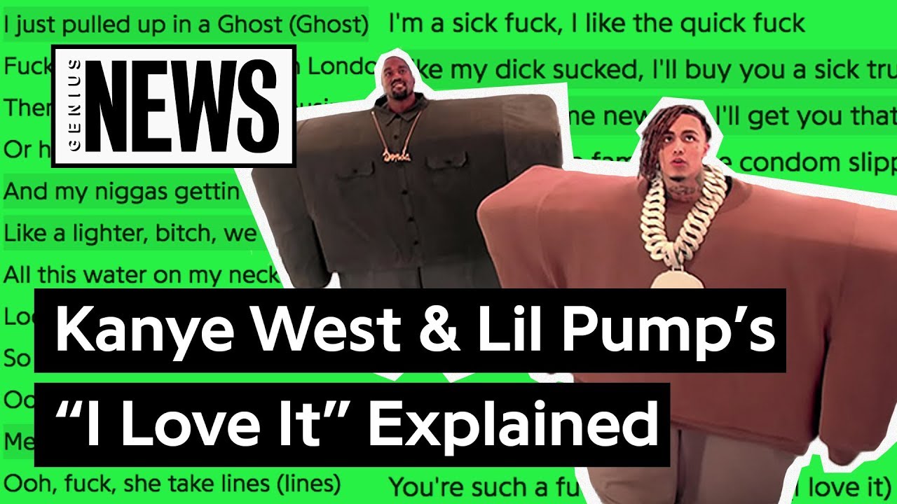 Lil Pump Kanye West I Love It Lyrics Genius Lyrics - kanye west lil pump roblox i love it video how did we