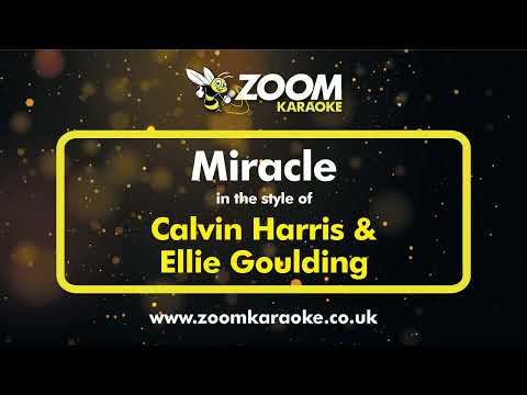 Calvin Harris & Ellie Goulding - Miracle - Karaoke Version from Zoom Karaoke