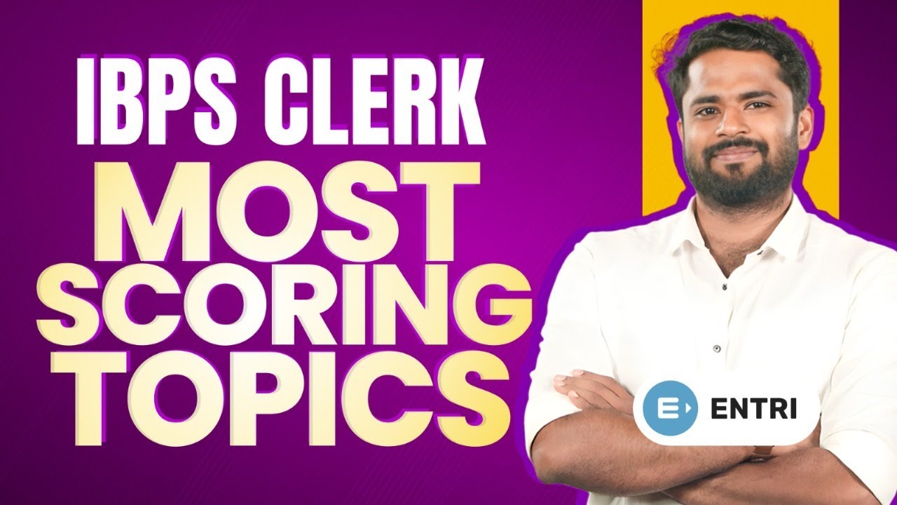 IBPS Clerk 2024 | Know the Most Scoring Topics | Entri Banking - YouTube