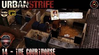 Urban Strife - Part 14: The Courthouse