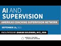AI and Supervision. Presented by Dr. Damian Goldvarg. Americas Coaching Supervision Network