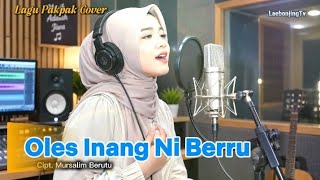 Oles Inang Ni Berru || Cipt. Mursalim Berutu