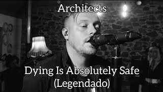 Architects - Dying Is Absolutely Safe (Middle Farm Studios) [Legendado Pt-Br]