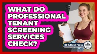 Celebrity What Do Professional Tenant Screening Services Check? Profile