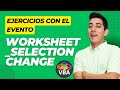 Curso de Macros VBA: Evento WorkSheet_SelectionChange en Excel