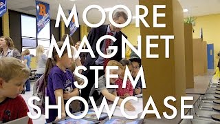Moore Magnet STEM Showcase