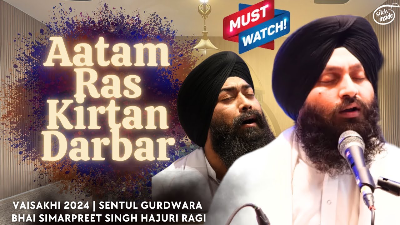 {Must Listen!!} Ataam Ras ~ Bhai Simarpreet Singh Hajuri Ragi Darbar Sahib | Malaysia Semagam