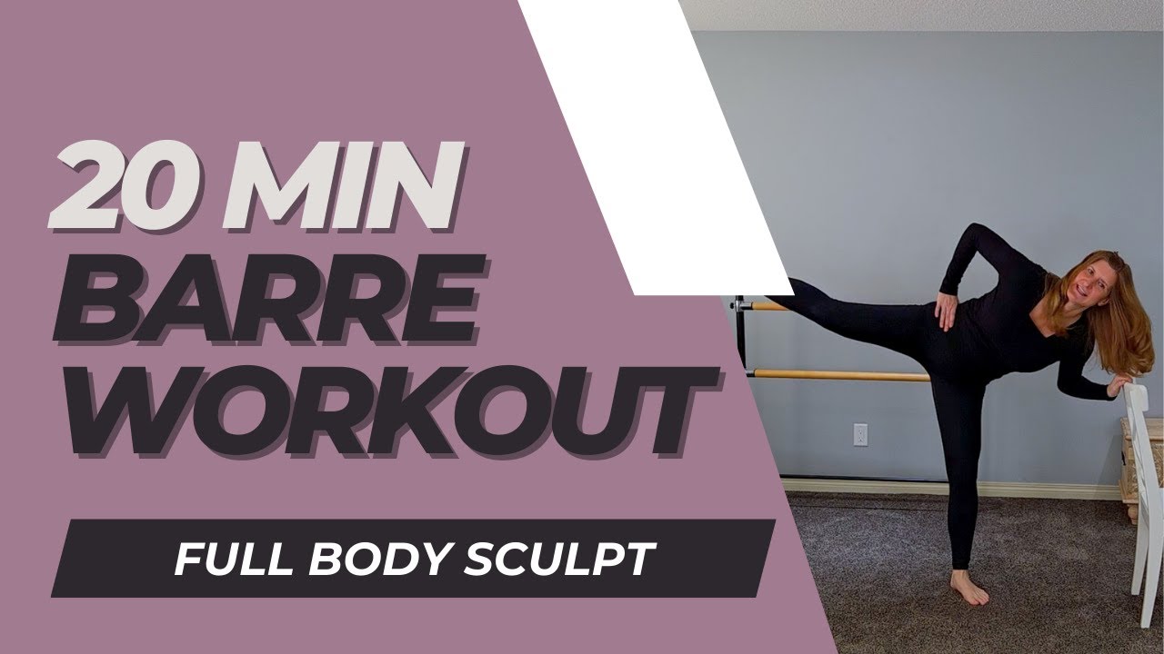 💫20-Minute Full Body Sculpt Barre Workout