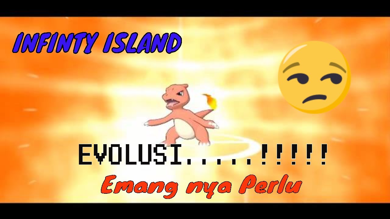 evolusi pokemon (infinity Island/The Soul Guardian) . Apakah sama seperti game terdahulu....???