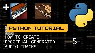 Python Tutorial: How to create procedural generated music - 5 - Adding a second voice (finally)