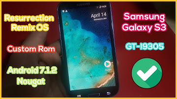 Install Resurrection Remix on Samsung Galaxy S3 GT-I9305 - Custom Rom Android 7.1.2 Nougat