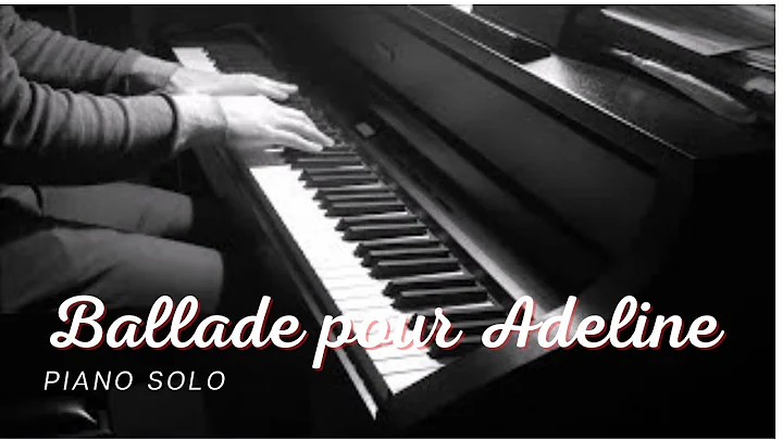 Richard Clayderman - Ballade pour Adeline (piano s...