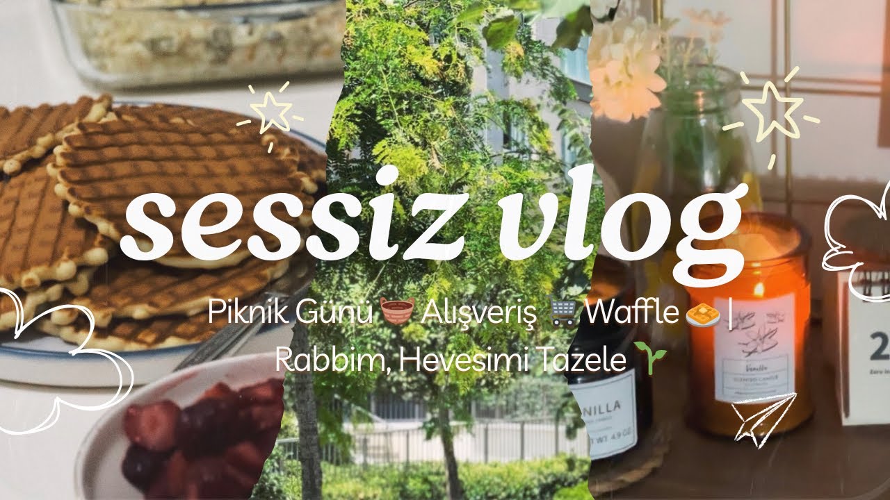 Hevesini Kaybetme | Piknik Günü 🧺 Alışveriş 🛒 Waffle 🧇 | Sessiz Vlog