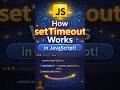 How setTimeout works in javascript #javascript #nonblocking