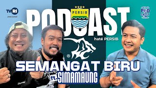 SEMANGAT BIRU SIMAMAUNG | PODCAST HATE PERSIB