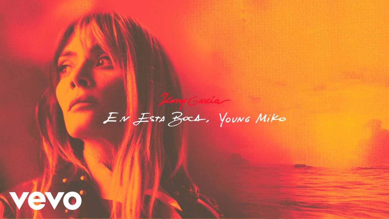 Kany García, Young Miko - En Esta Boca (Letra/Lyrics) Kany García, Young Miko - En Esta Boca (Letra/Lyrics)