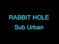 Sub Urban RABBIT HOLE Karaoke Version 
