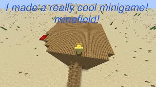 My new Minecraft minigame! It’s called minefield