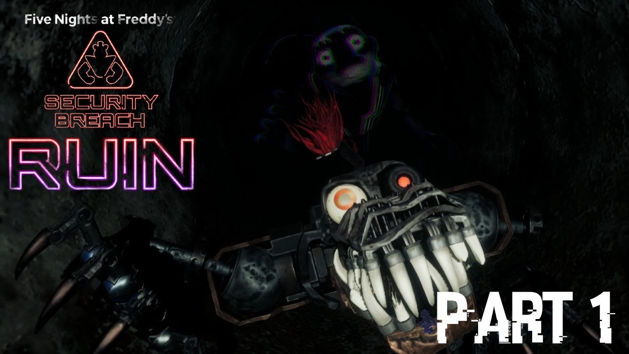 Five Nights at Freddy's: Security Breach Ruin Part 1