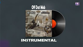 E40 Off Dat Mob Instrumental Wealth